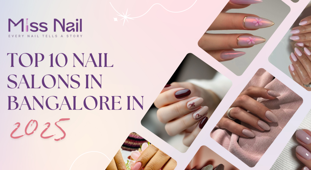 Top 10 Nail Salons in Bangalore