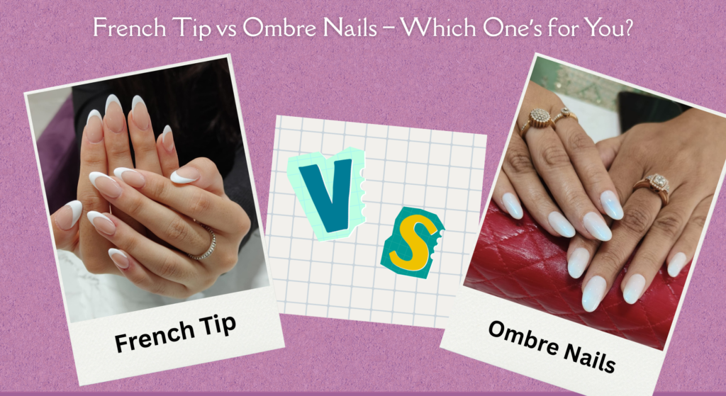French tip vs ombre nails