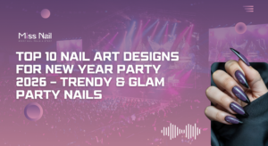 Top 10 Nail Art Designs for New Year Party