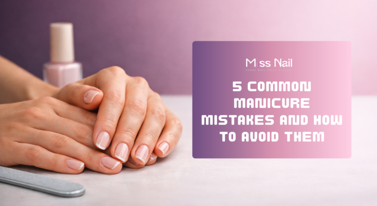 Common manicure mistakes