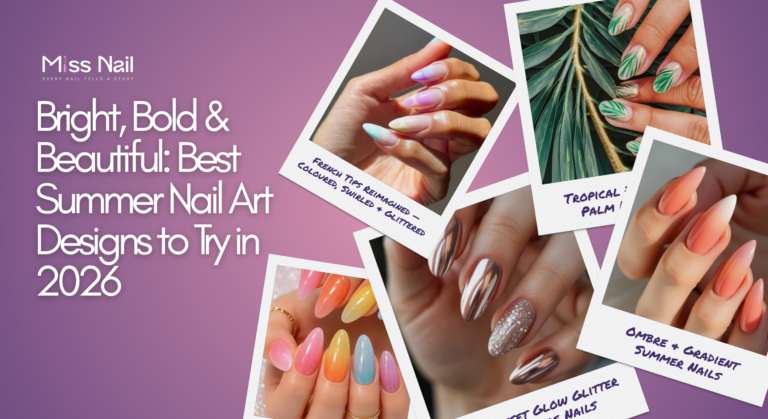Best Summer Nail Art Designs to Try in 2026