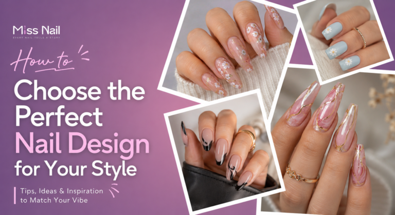 How to Choose the Perfect Nail Design